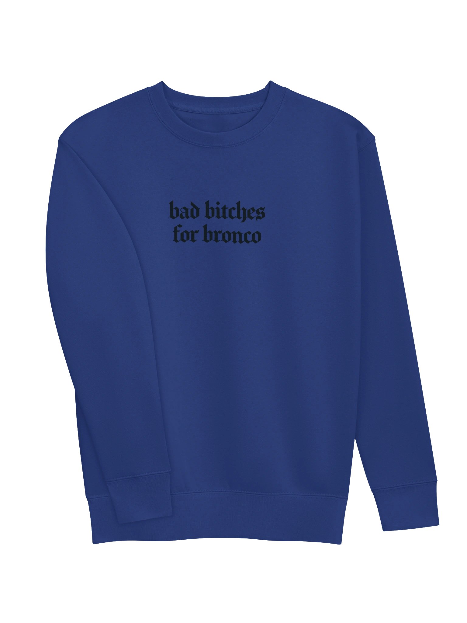 bad bitches for bronco crewneck product image (3)