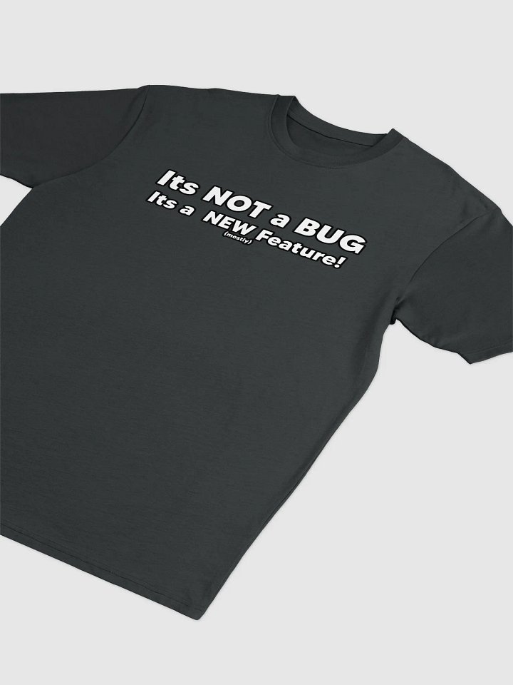 Its not a Bug Tee product image (7)