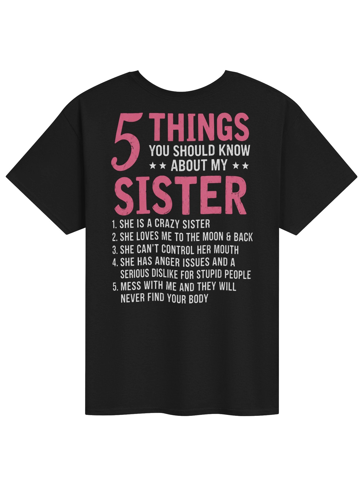5 Things You Should Know About My Sister – Funny Sister T-Shirt product image (1)