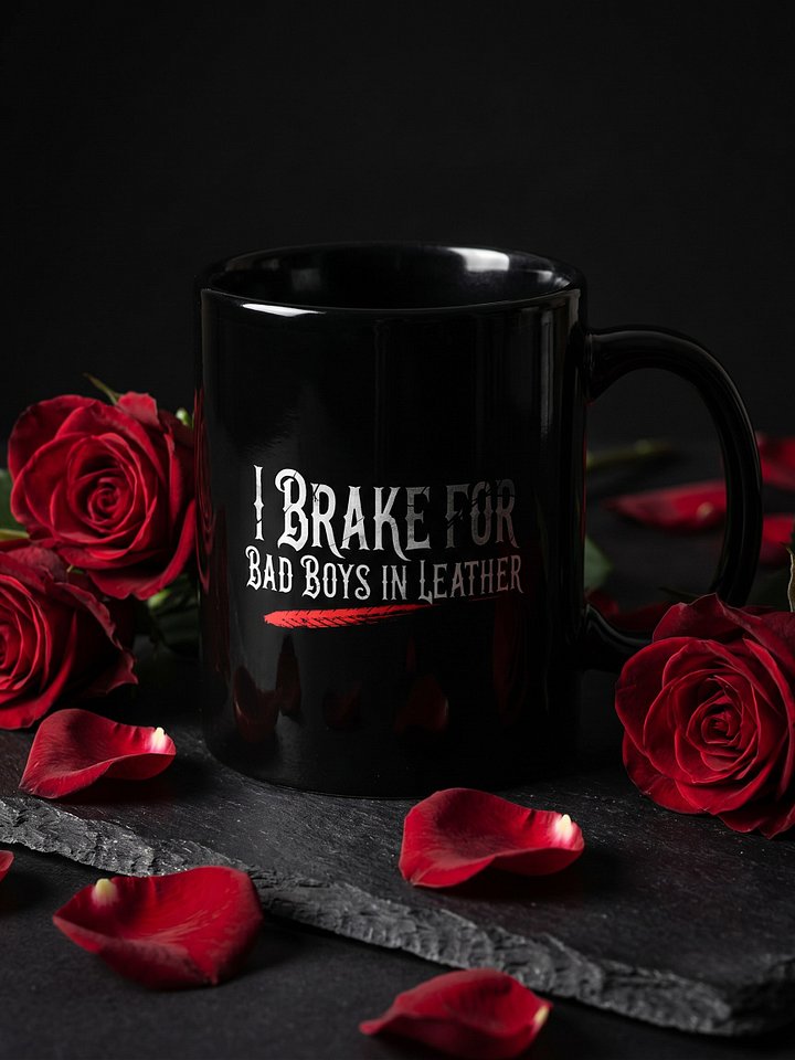 I Brake for Bad Boys in Leather — Coffee Mug product image (1)