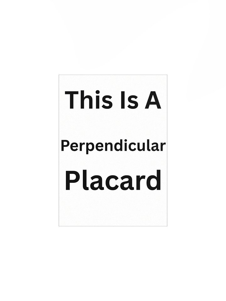 Perpendicular Placard product image (3)