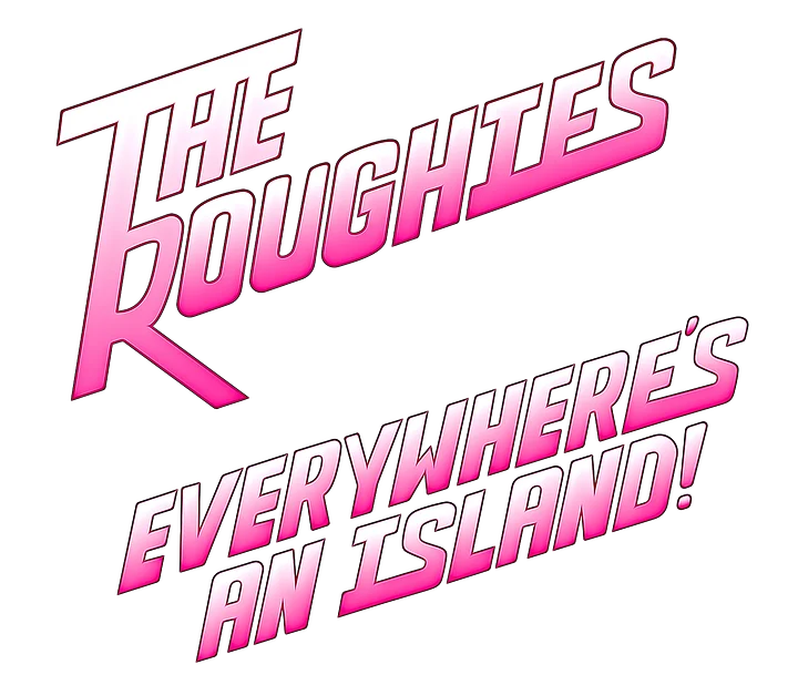 The Roughies - Everywhere's An Island Plus Complete Discography And Extras product image (2)