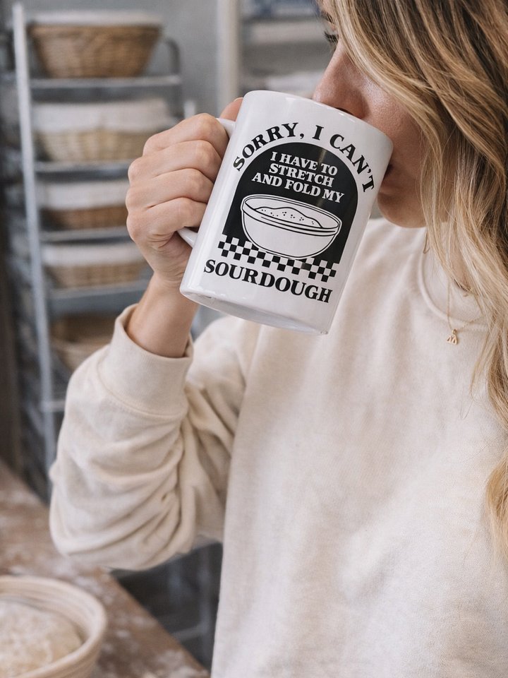 Sorry I can't I have to stretch and fold my Sourdough Mug product image (1)