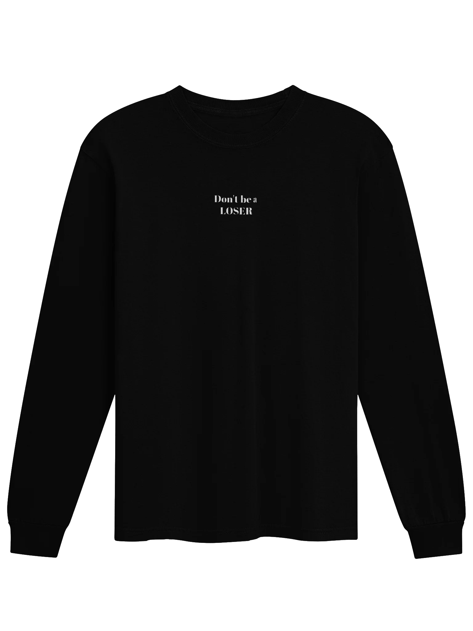 Don't be a LOSER unisex long sleeve product image (1)