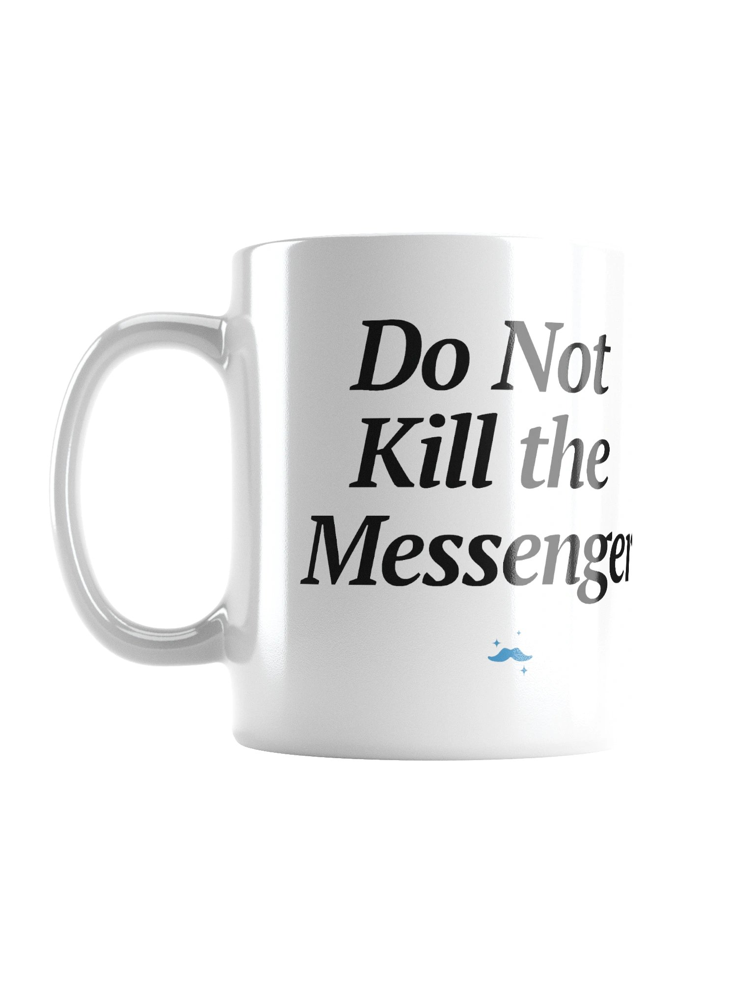 Do Not Kill the Messenger Mug product image (1)