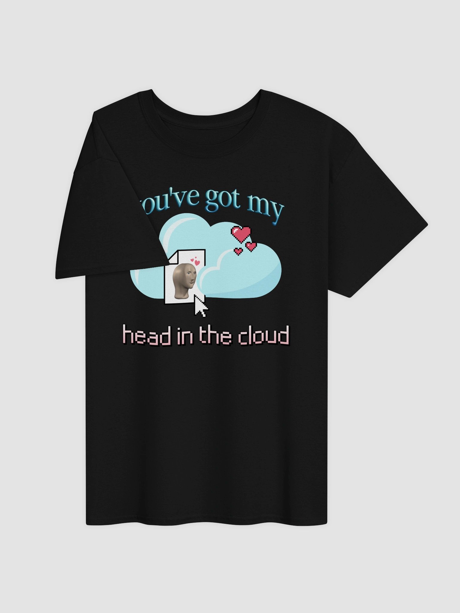 You've got my head in the cloud T-shirt product image (3)