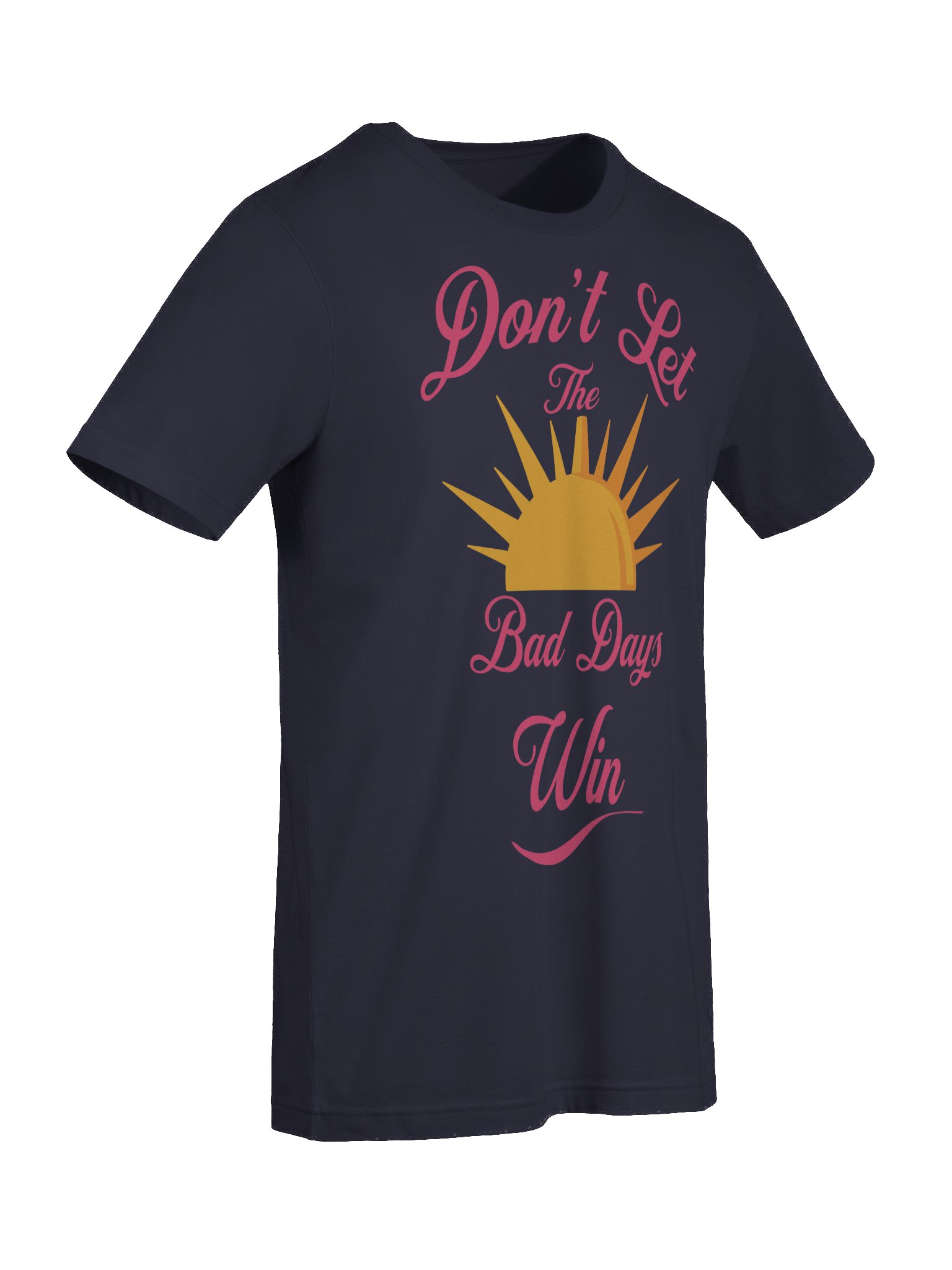 Don't Let The Bad Days Win product image (9)