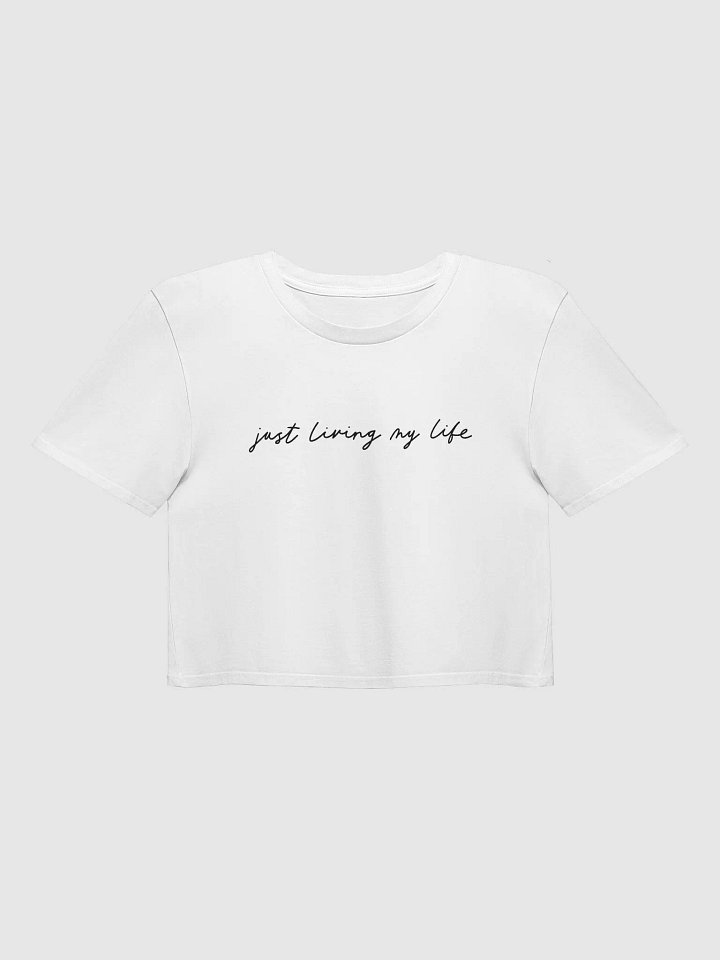 'Just Living My Life' (black text) Crop Tee product image (9)