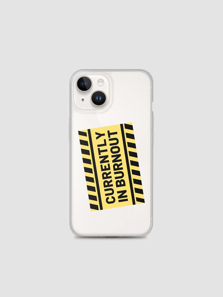 CURRENTLY IN BURNOUT Clear Case for iPhone® product image (1)