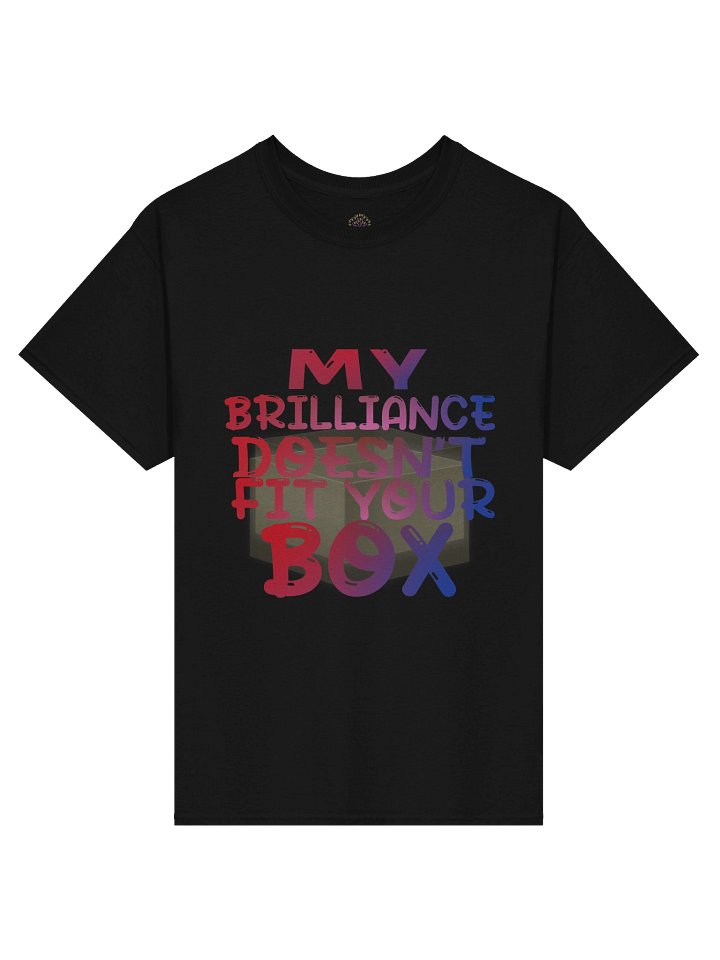 My Brilliance Doesn't Fit Your Box Unisex Logo T-Shirt product image (1)