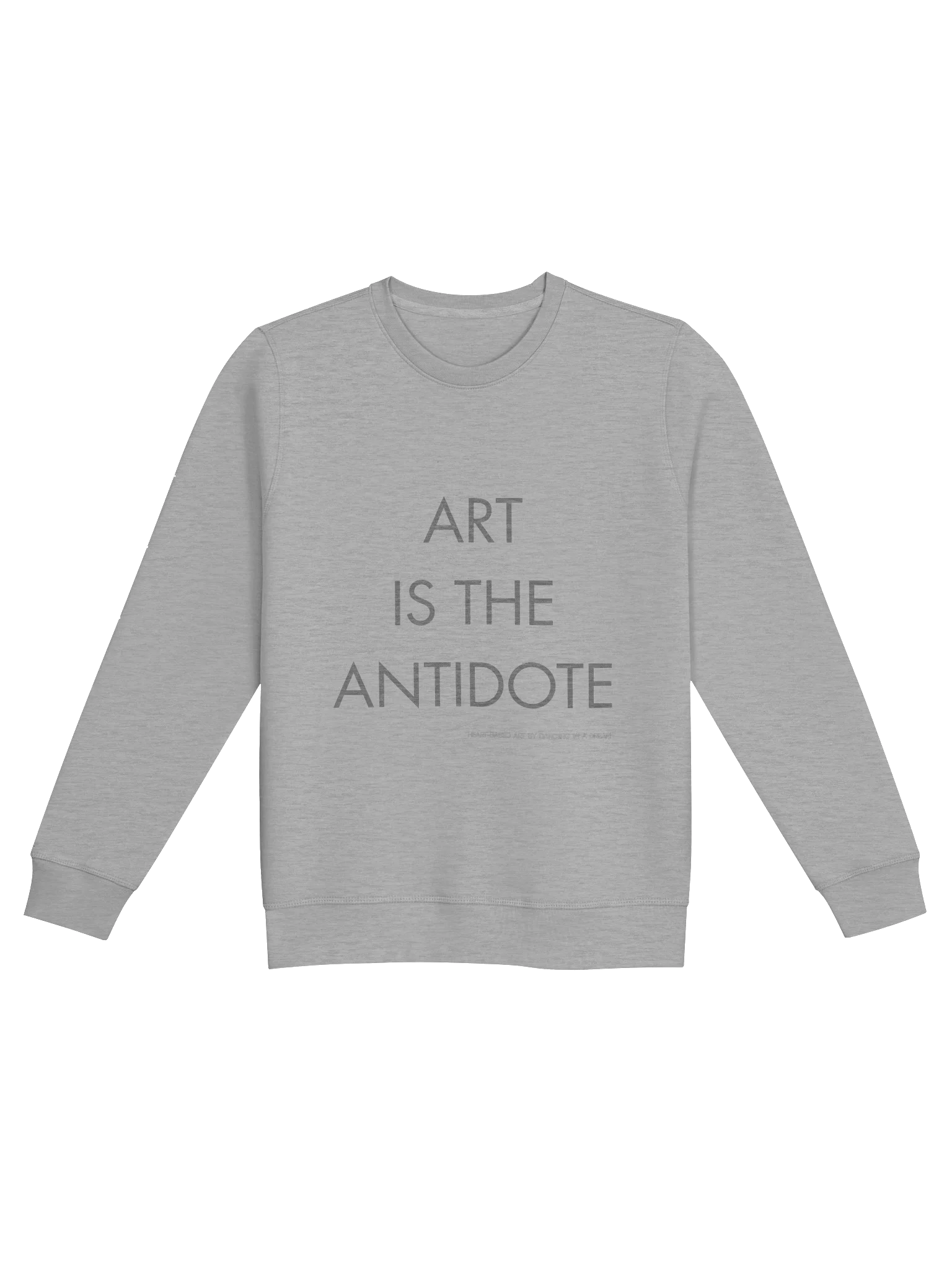'Art is the Antidote' Organic Sweatshirt product image (9)