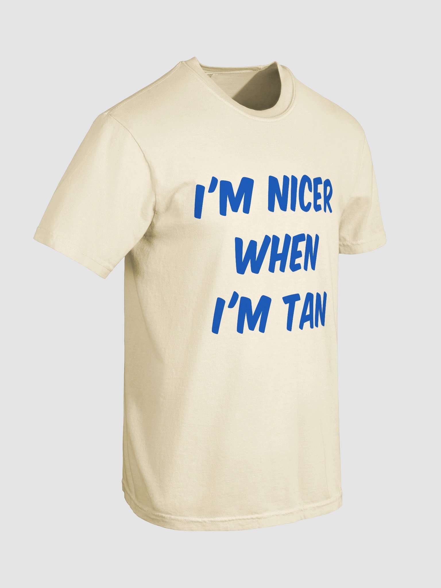I'm Nicer When I'm Tan T-shirt product image (5)