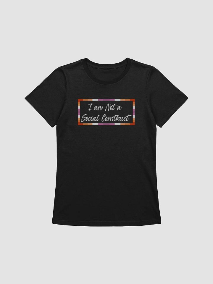I am Not a Social Construct (lg) (wt)- Lesbian - Women's Relaxed Fit T product image (9)
