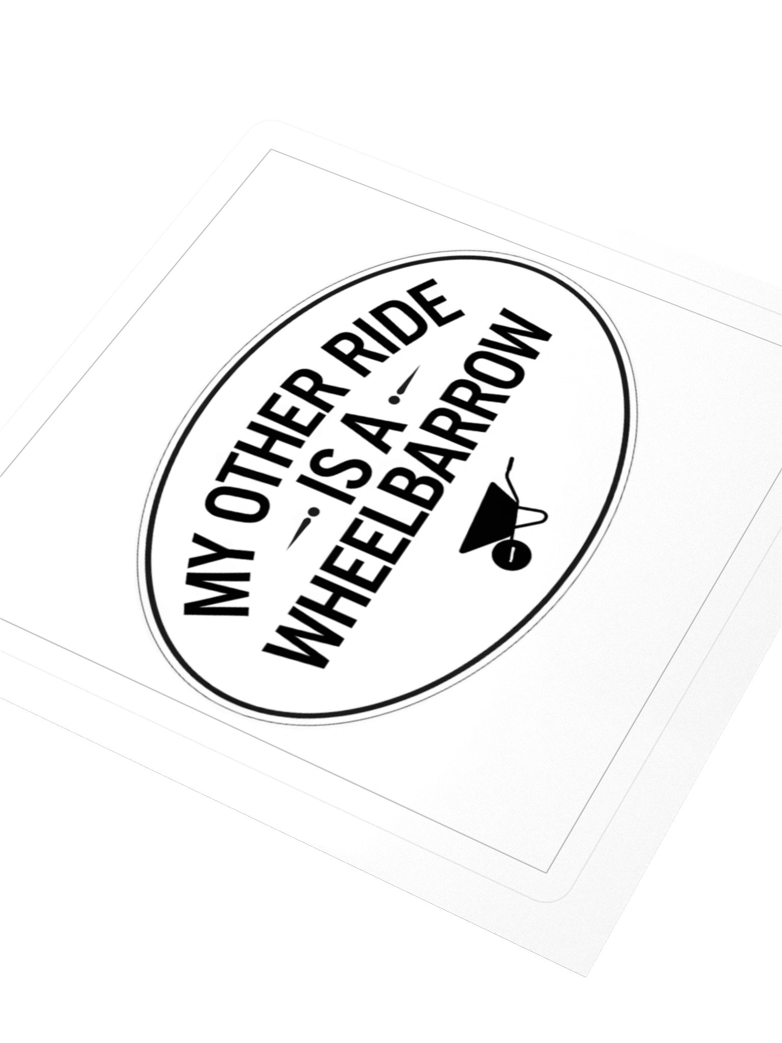 My Other Ride Is a Wheelbarrow — Sticker product image (3)