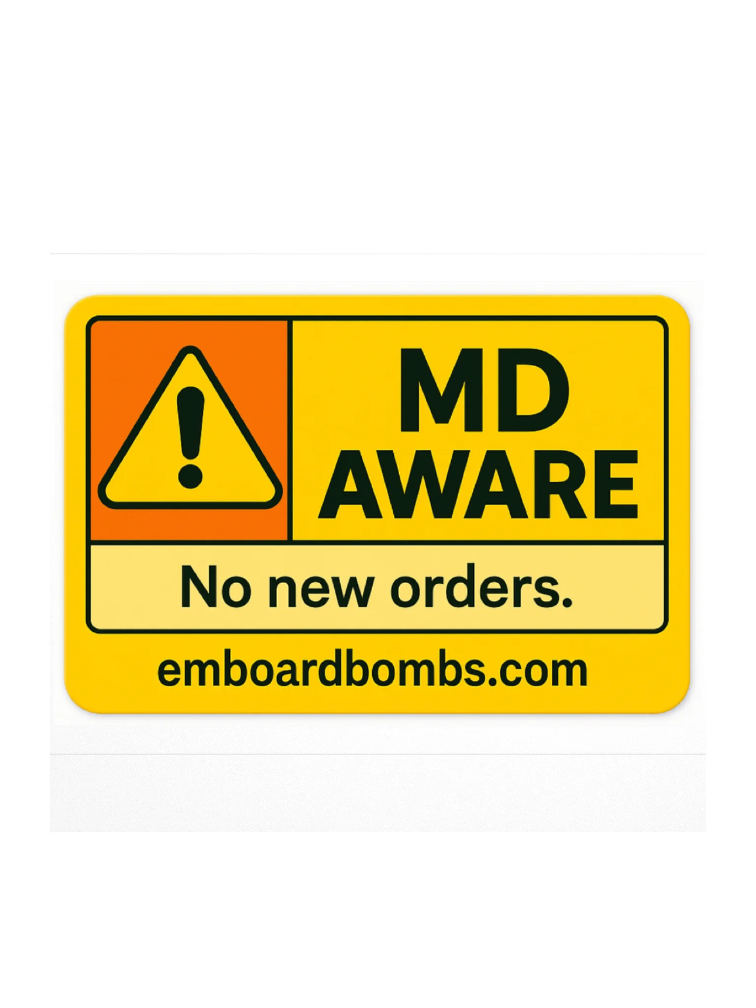 MD Aware: No New Orders Sticker product image (1)