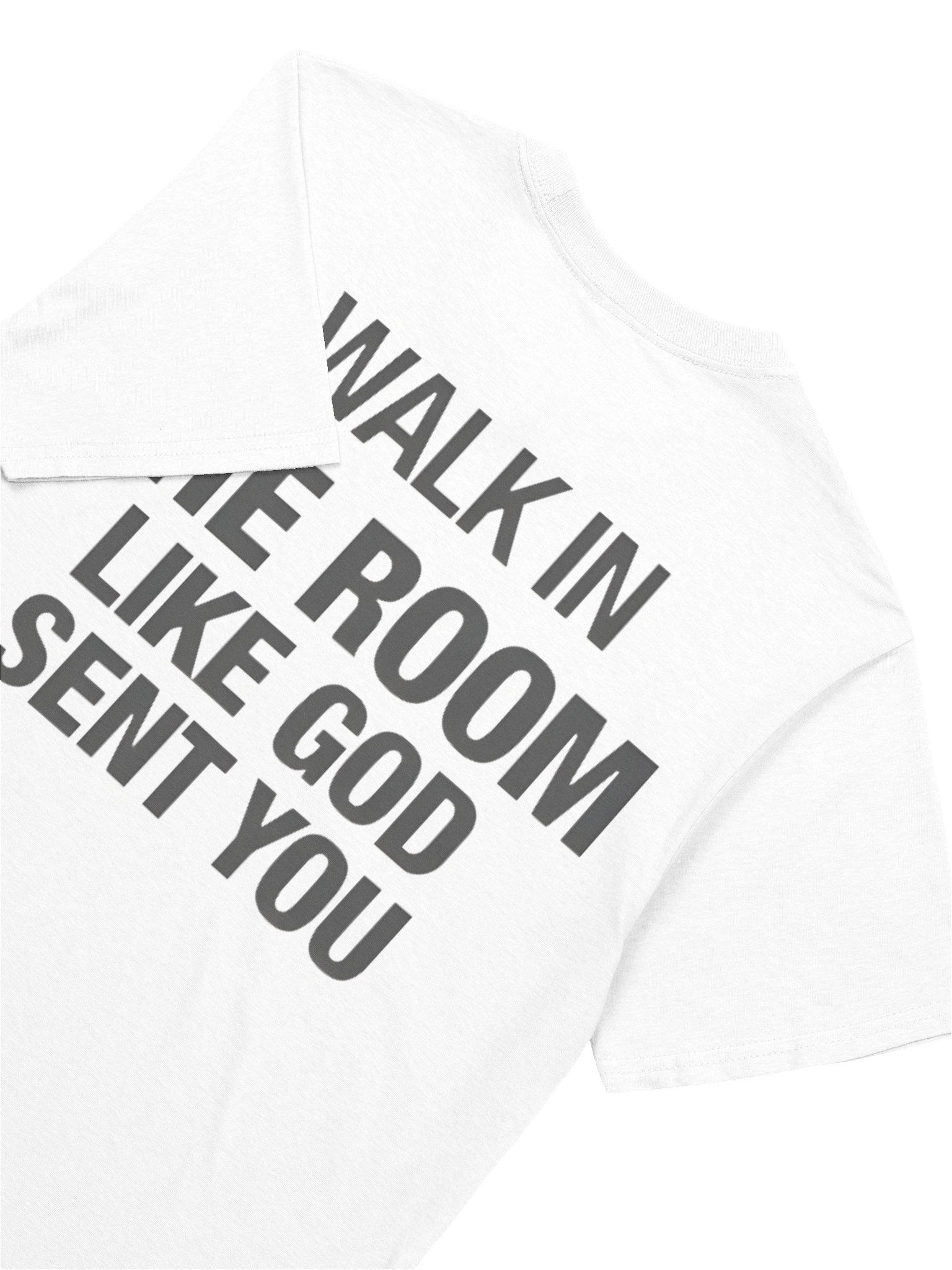 Walk In The Room Like God Sent You T-Shirt product image (3)