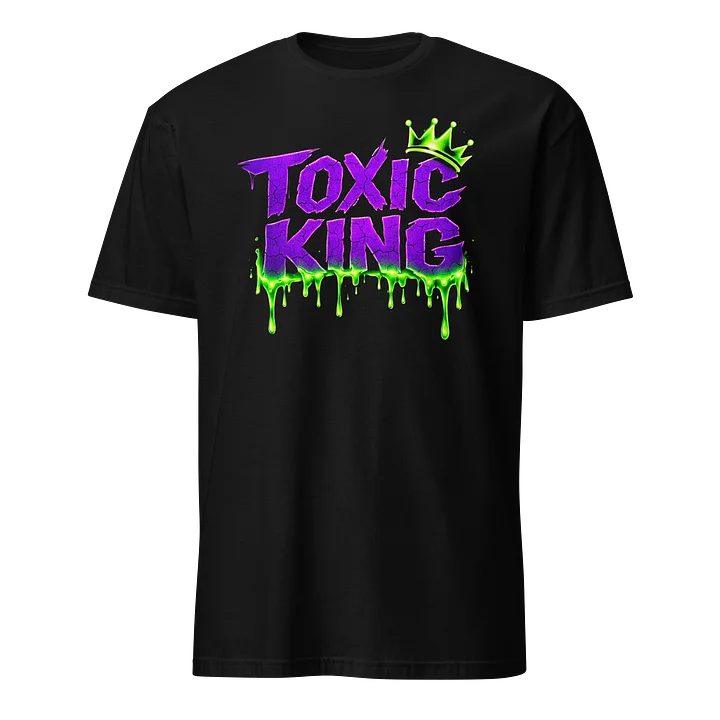 Toxic King T-Shirt product image (1)