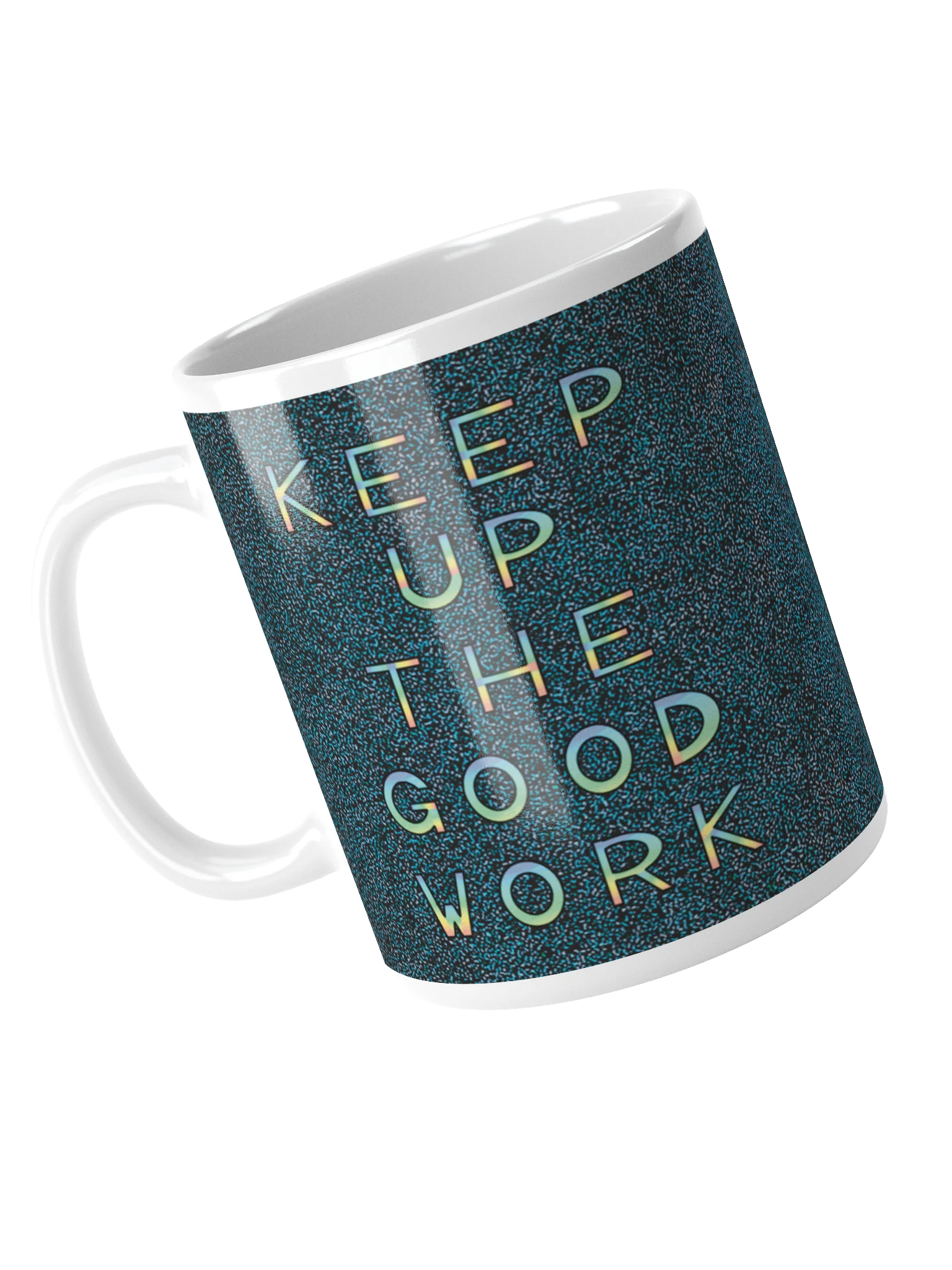Keep up the Good Work mug product image (4)