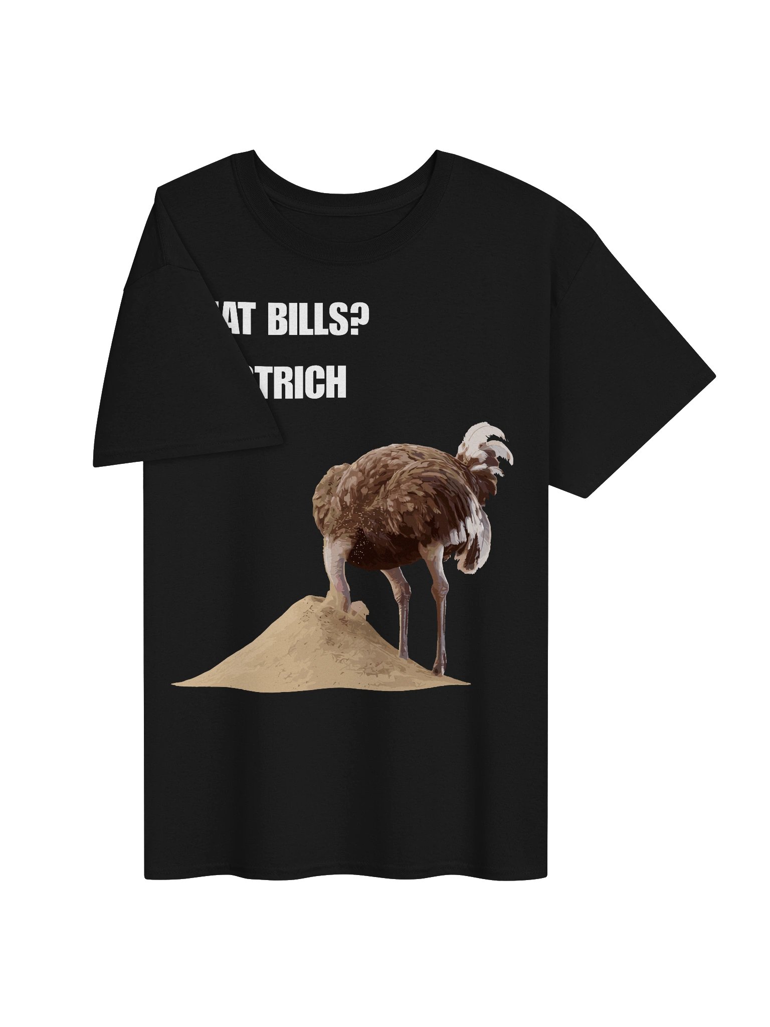 What Bills Funny Ostrich Financial Denial Humor Shirt product image (3)