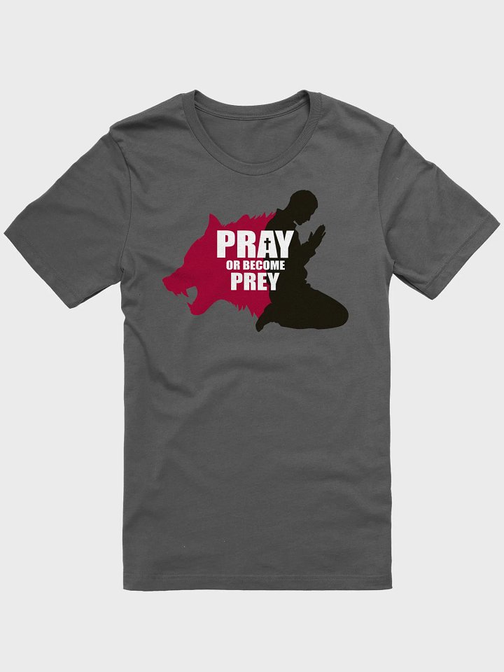 Pray or become Prey Wolf - Bella+Canvas 3001 product image (1)