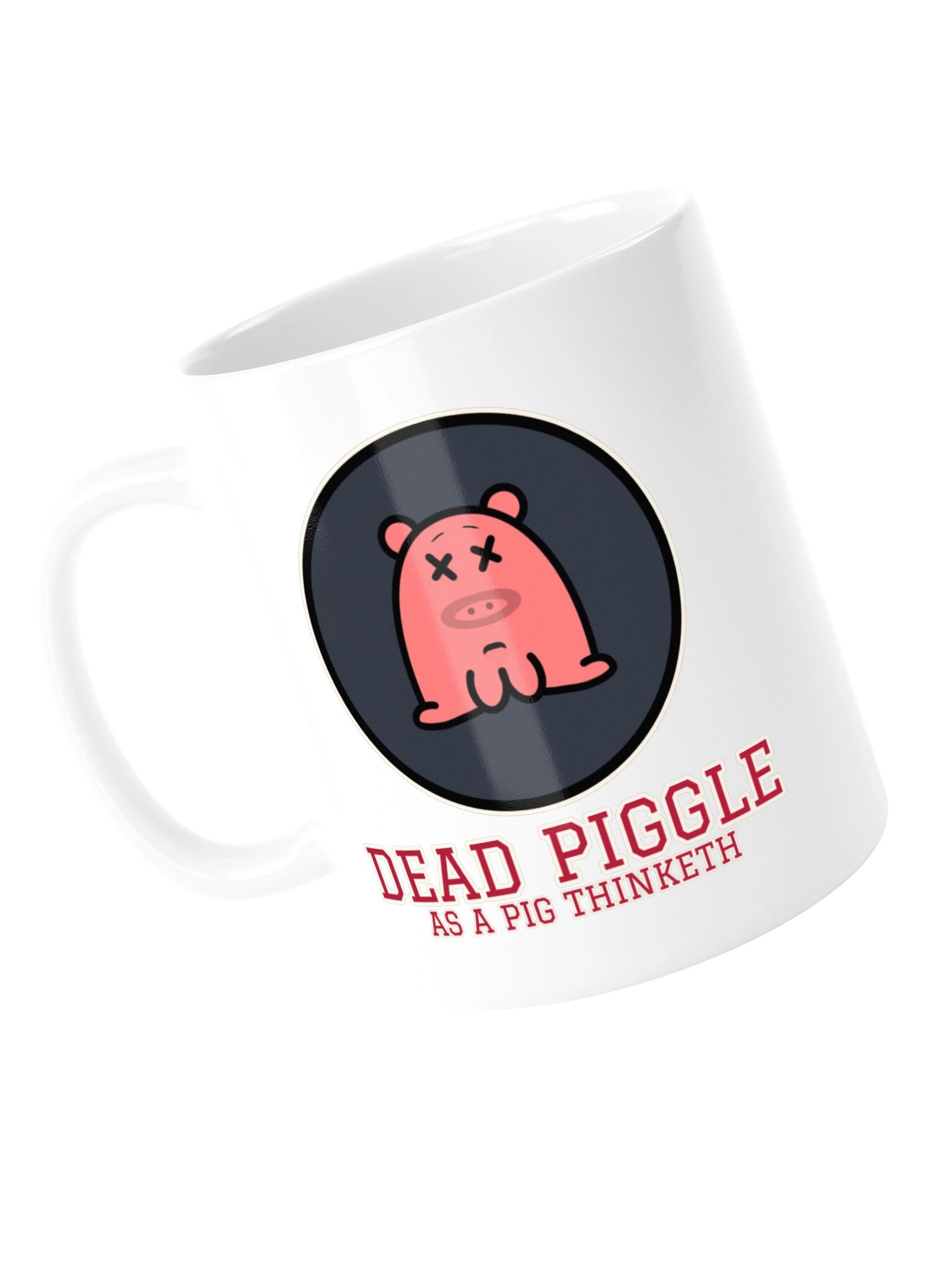 Dead Piggle Mug | As a Pig Thinketh product image (13)