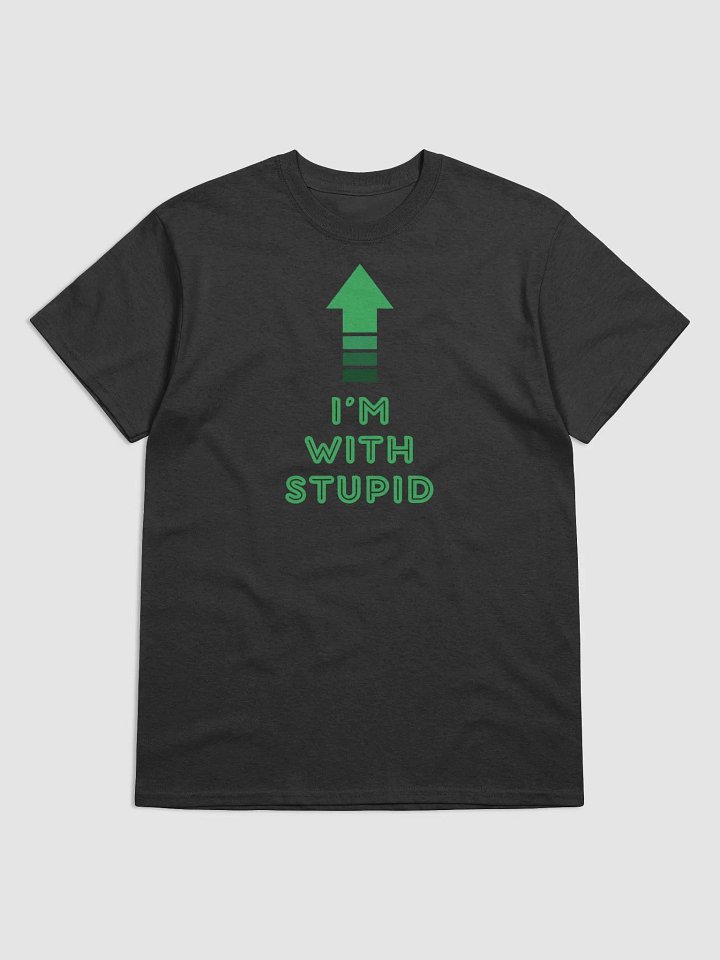 I'm with Stupid T-Shirt product image (1)