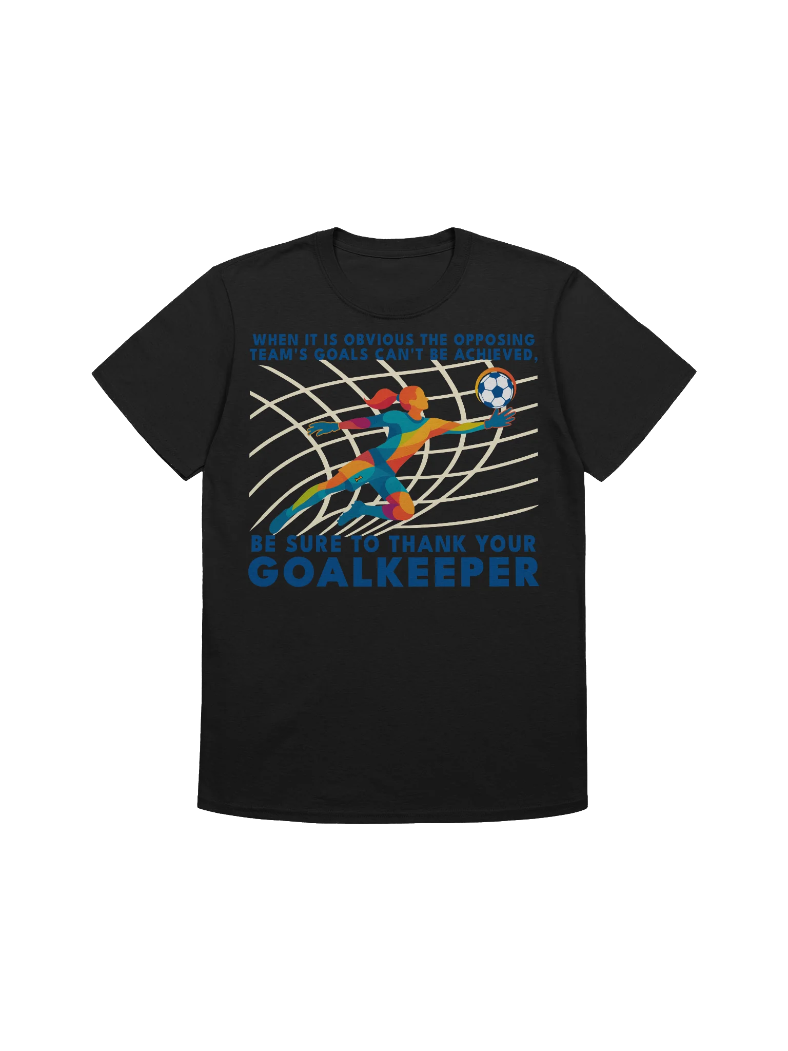 Thank Your Goalkeeper — Goalie Tee product image (1)