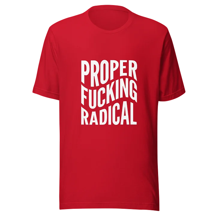 Proper Fucking Radical White Tee product image (19)