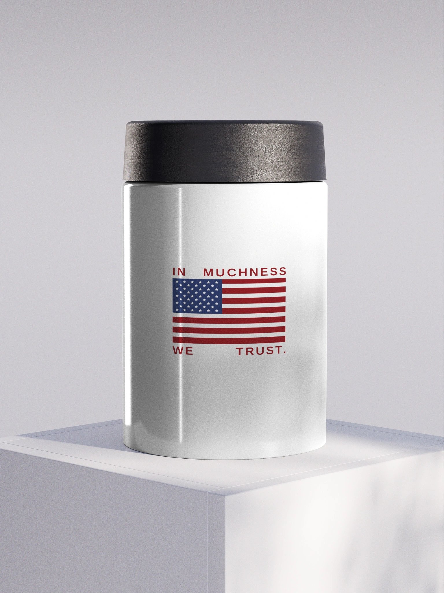 LIMITED EDITION: In Muchness We Trust metal koozie product image (1)