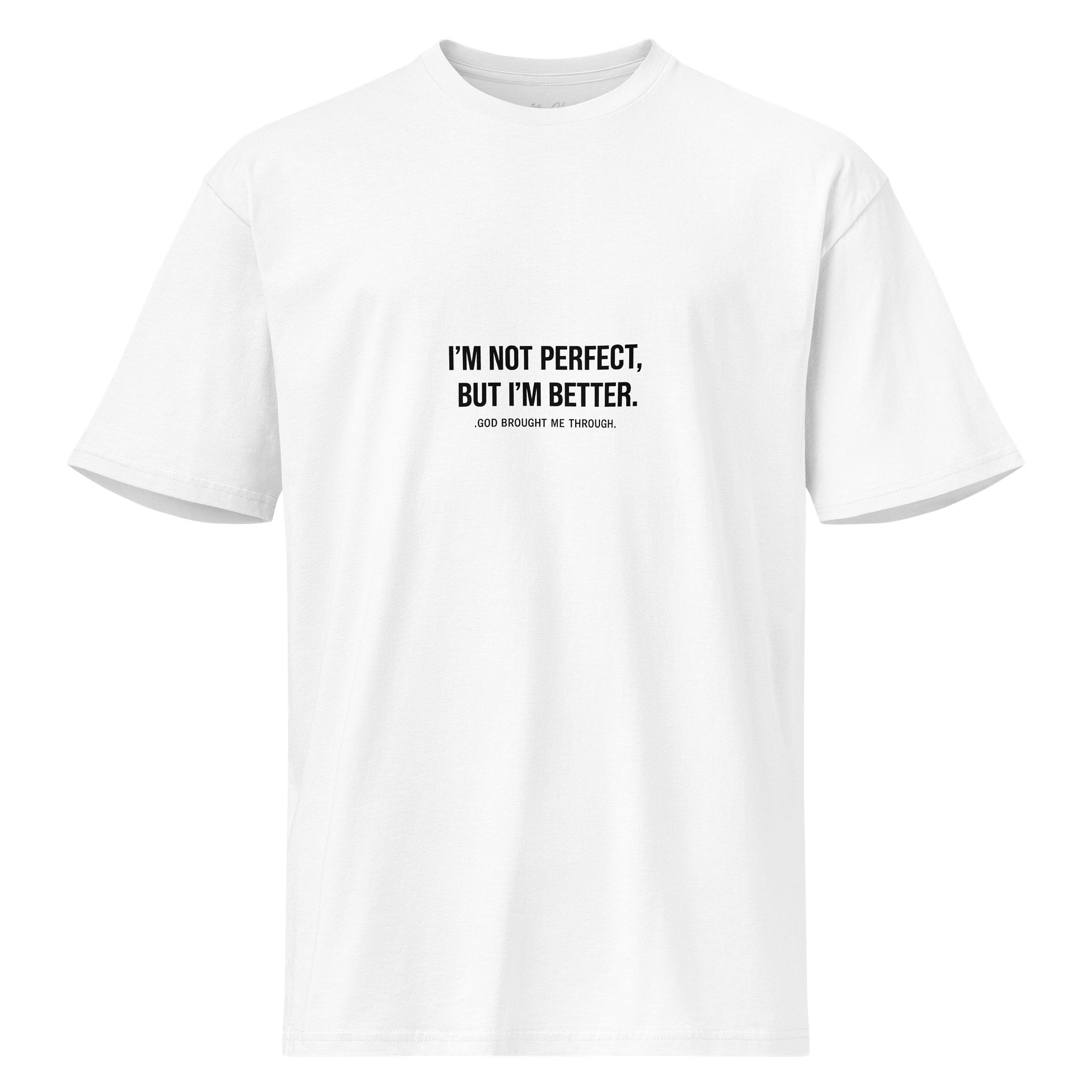 I’m Not Perfect, But I’m Better Tee — GBMT Growth Edition product image (1)