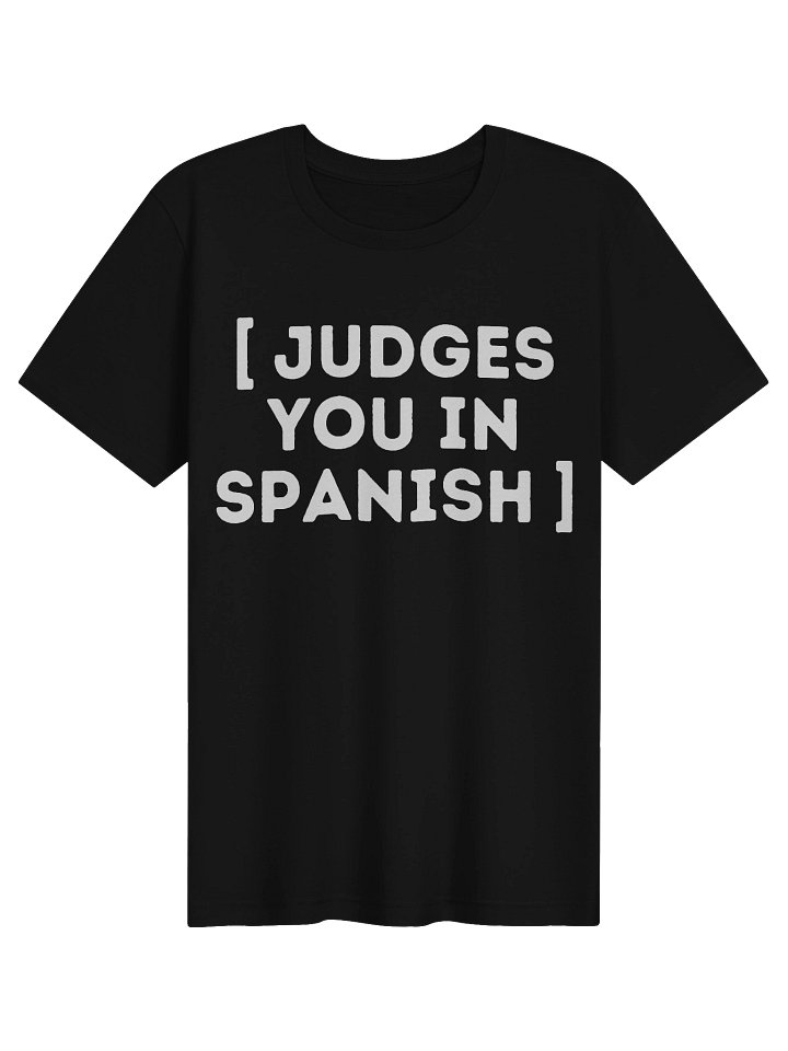 Judges You in Spanish Camiseta Unisex product image (1)