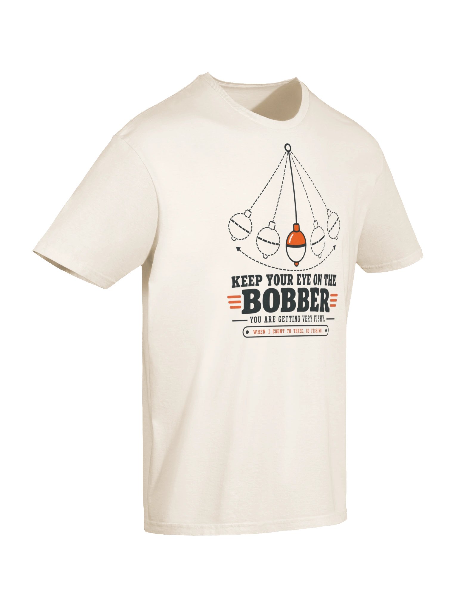 Keep Your Eye on the Bobber T-Shirt product image (6)
