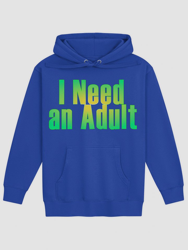 I Need An Adult hoodie product image (21)