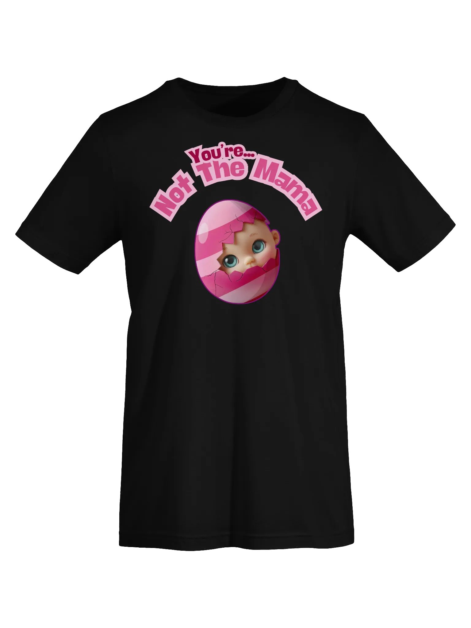 Funny 'You're Not The Mama' Baby Announcement T-Shirt | Egg Hatching Pregnancy Reveal Tee product image (8)