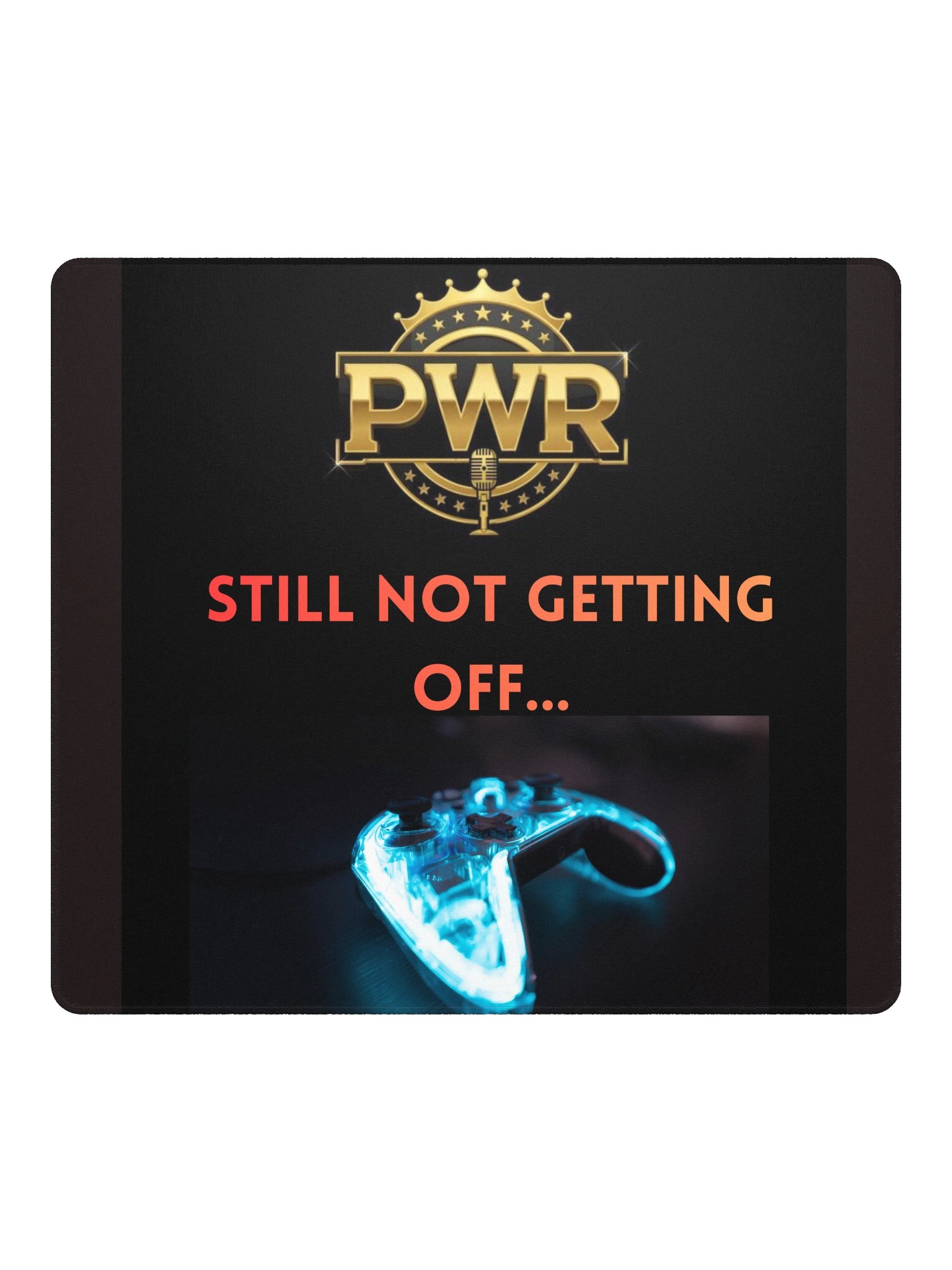 STILL NOT GETTING OFF MOUSEPAD product image (4)