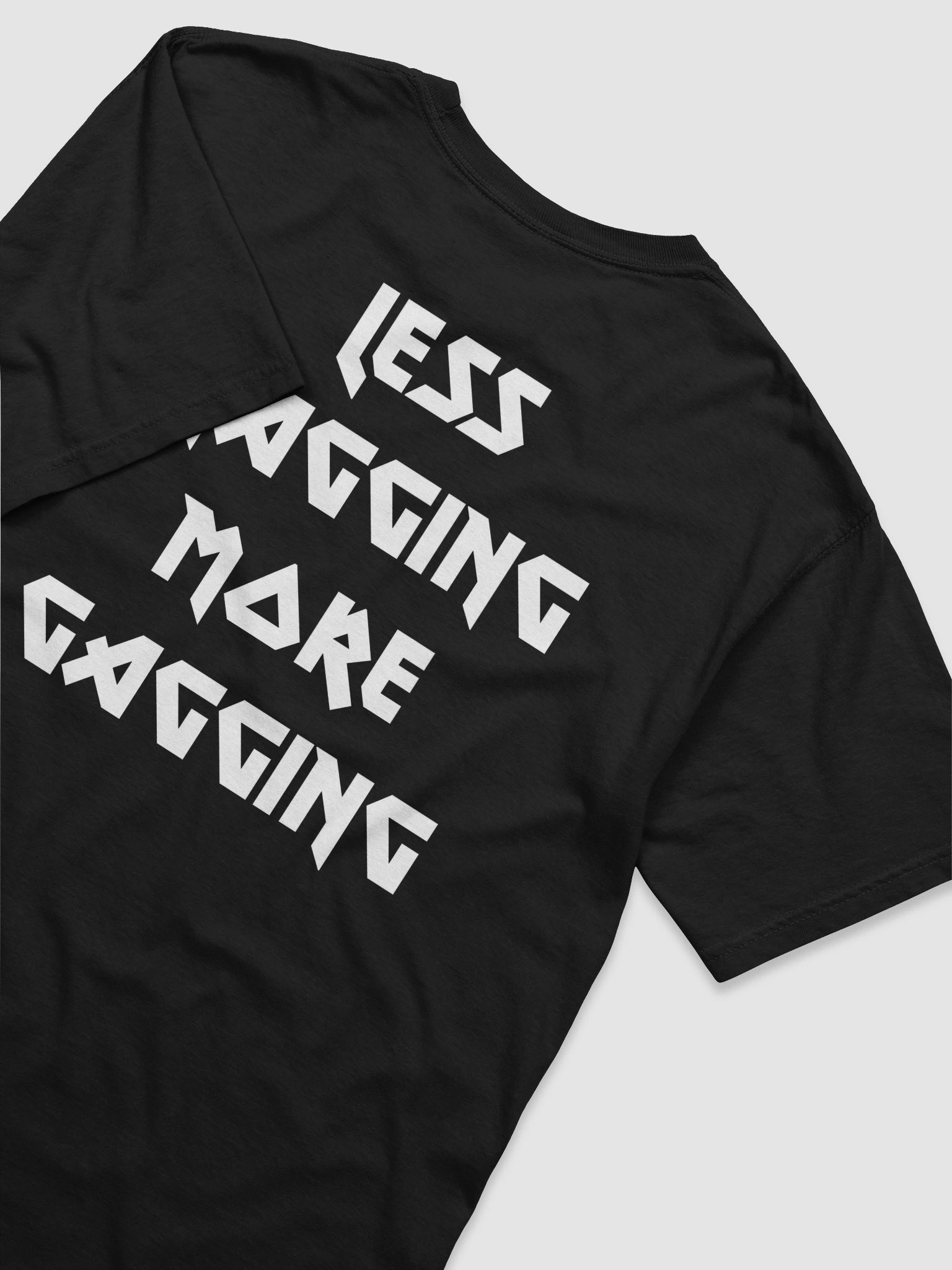 LESS NAGGING Show Tee product image (3)