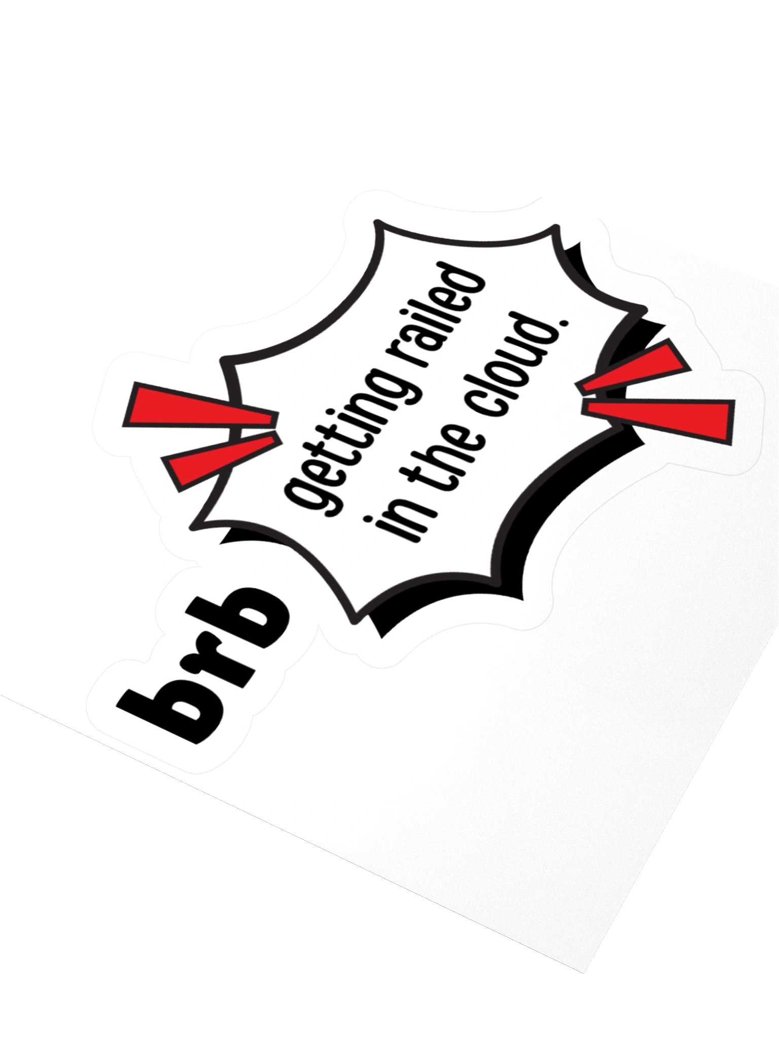 brb: Getting Railed in the Cloud Sticker product image (3)