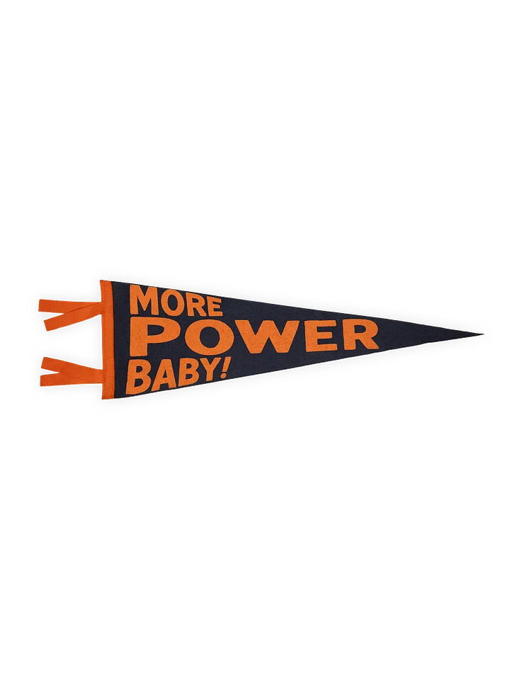 More Power Baby! Pennant product image (1)