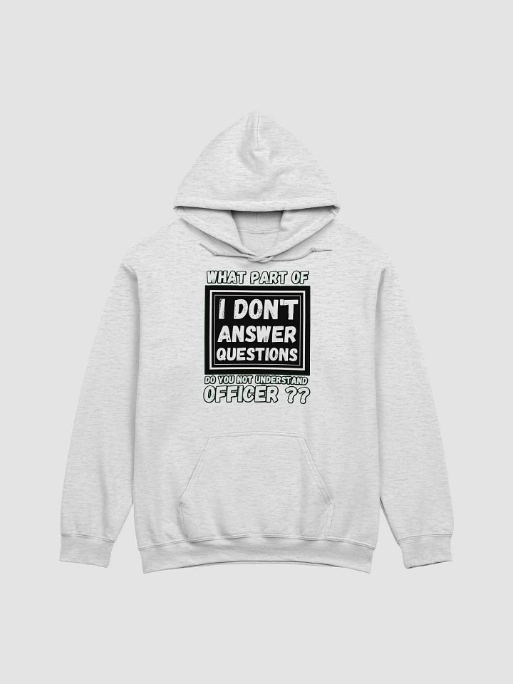 I DON'T ANSWER QUESTIONS product image (4)