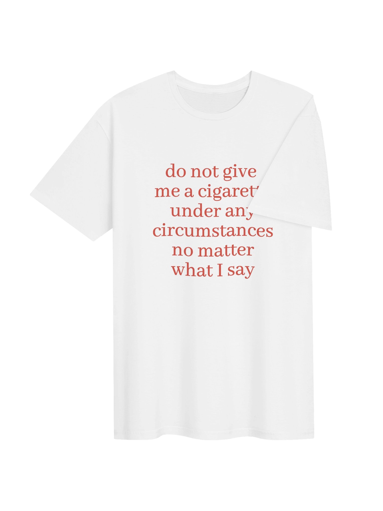 Do Not Give Me A Cigarette Tee product image (14)