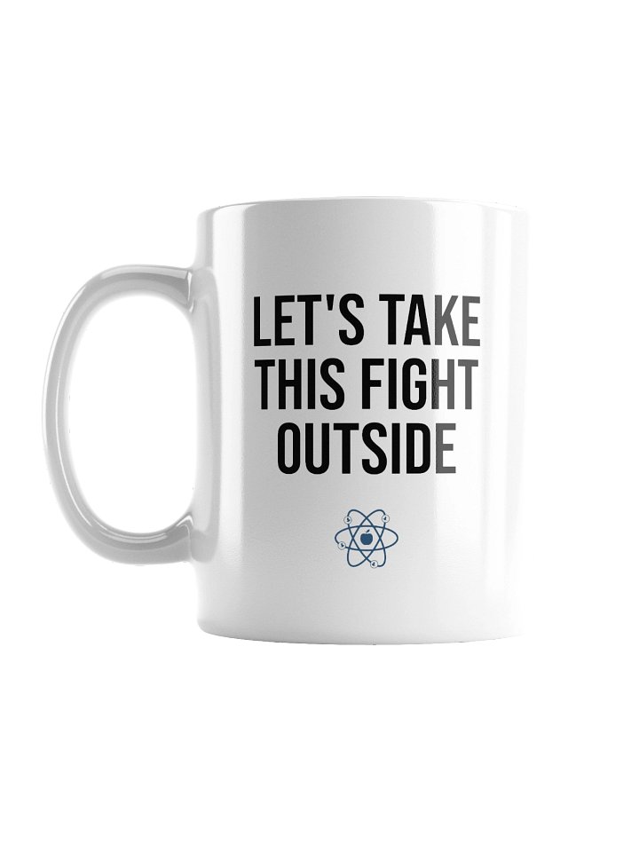 Let's Take This Fight Outside Mug product image (2)