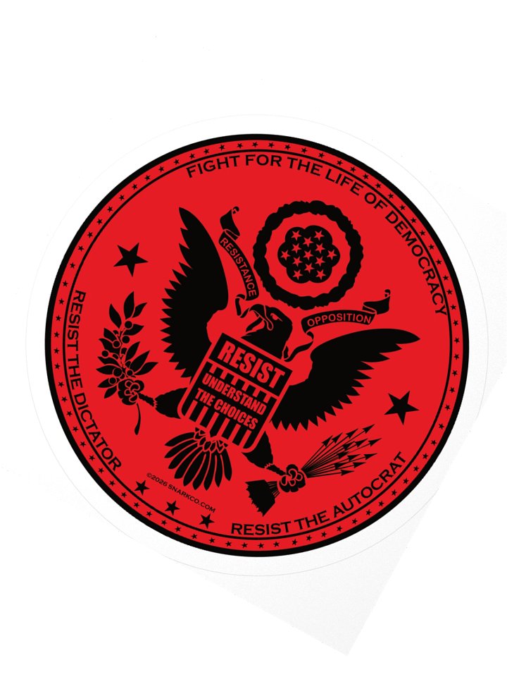 Stickers say: "Fight For The Life Of Democracy. Resist, Understand the Choices, Resist The Dictator, Resist The Autocrat" product image (5)