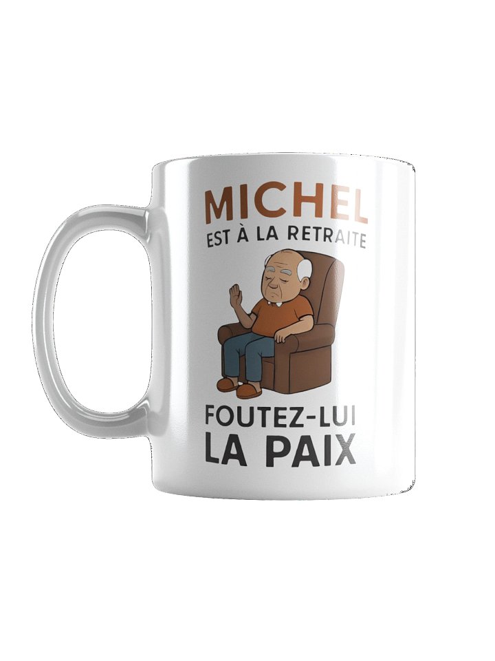 Michel est à la retraite foutez-lui la paix product image (3)