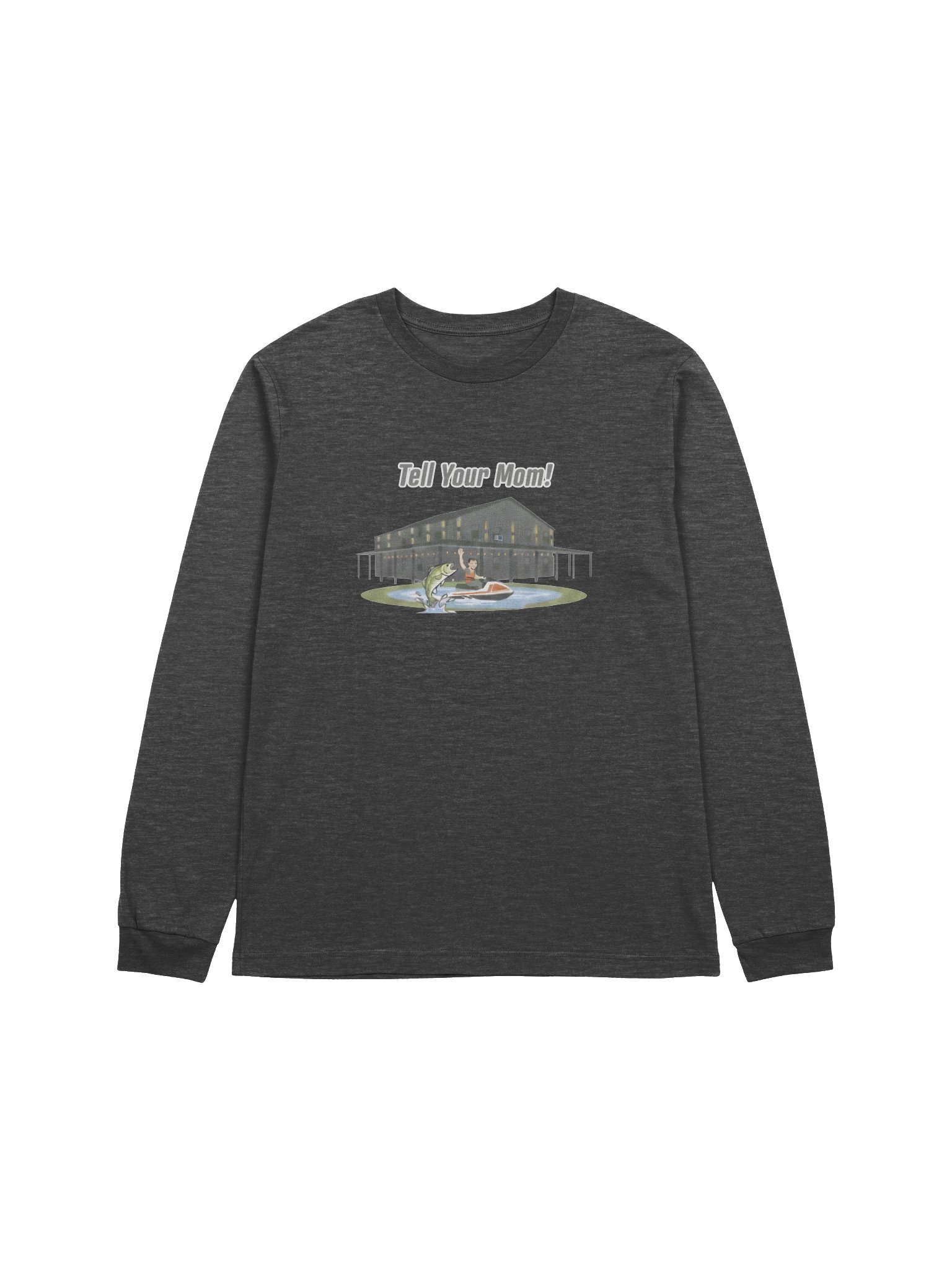 Tell Your Mom Long Sleeve Tee product image (1)