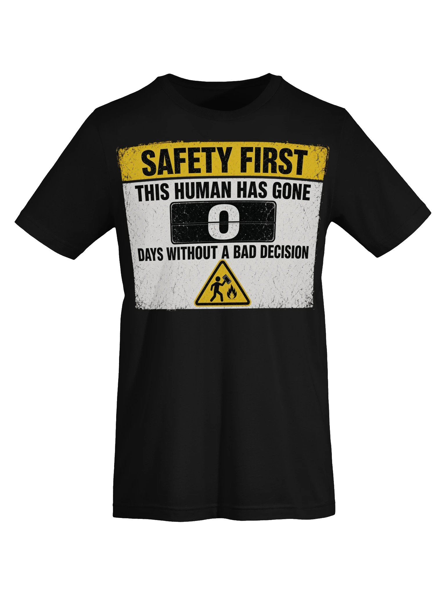 Zero Days Without a Bad Decision Safety Sign Tee product image (25)