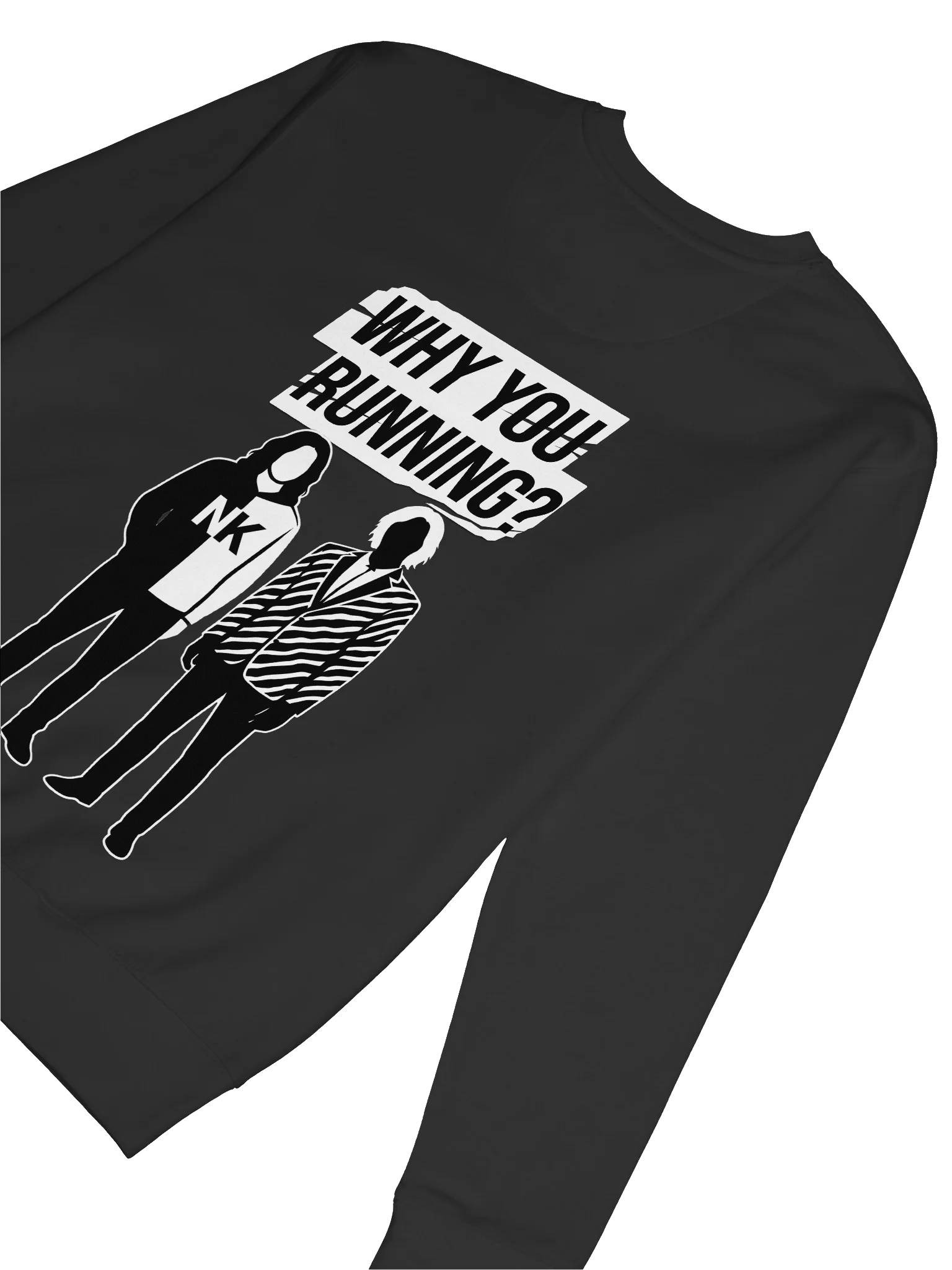 "Why You Running?" Sweatshirt product image (8)