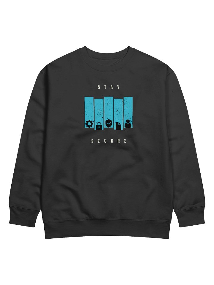 Stay Secure Sweatshirt product image (1)