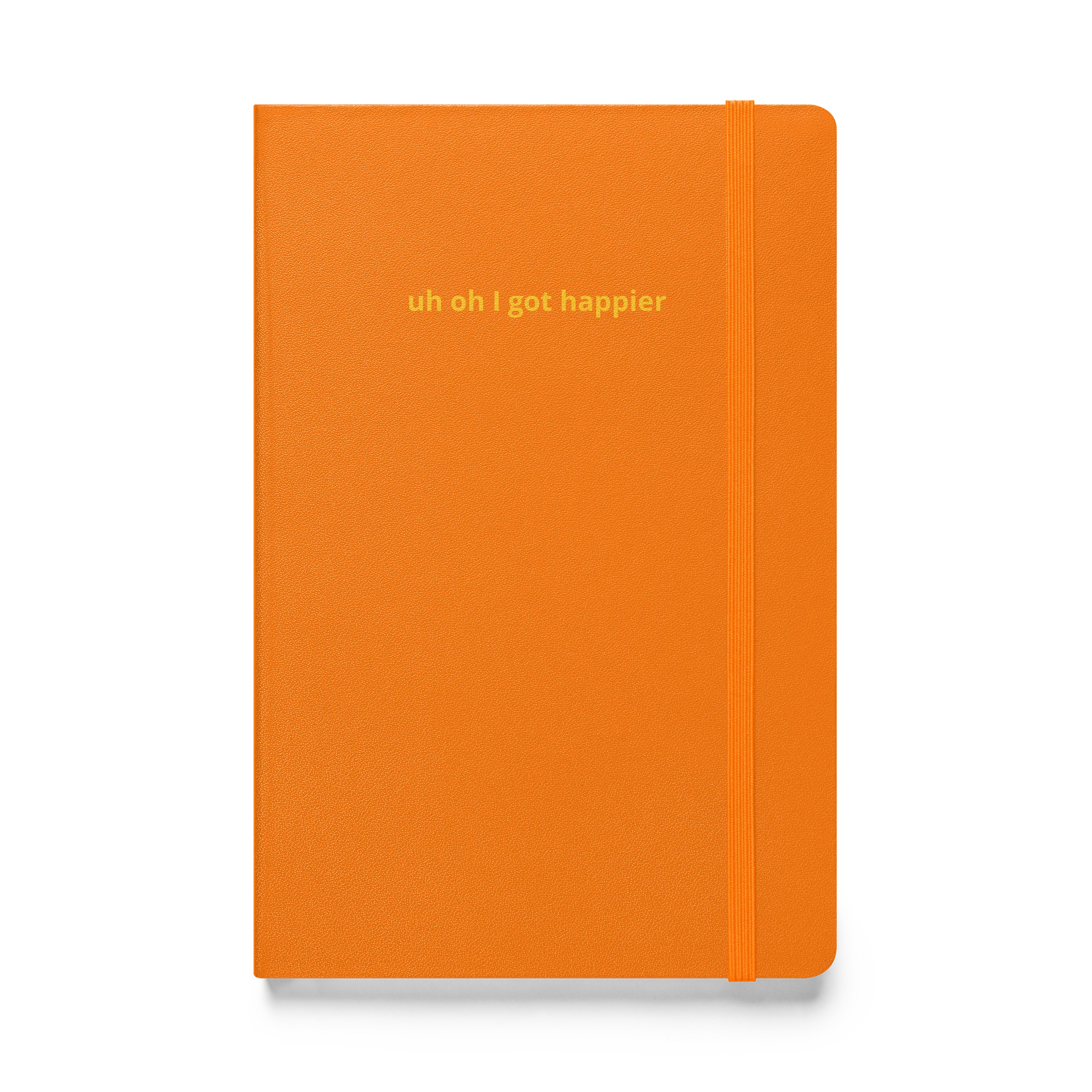 uh oh I got happier and wrote about it in this journal product image (1)