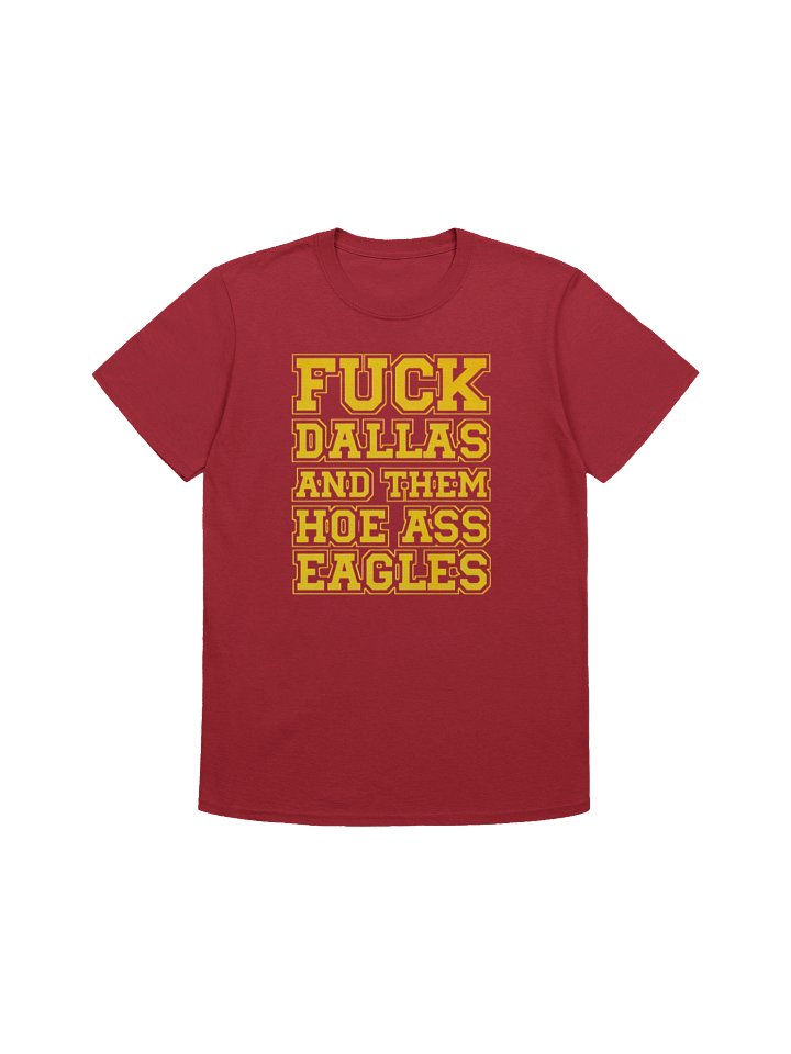 Fuck Dallas And Them Hoe Ass Eagles Shirt product image (1)
