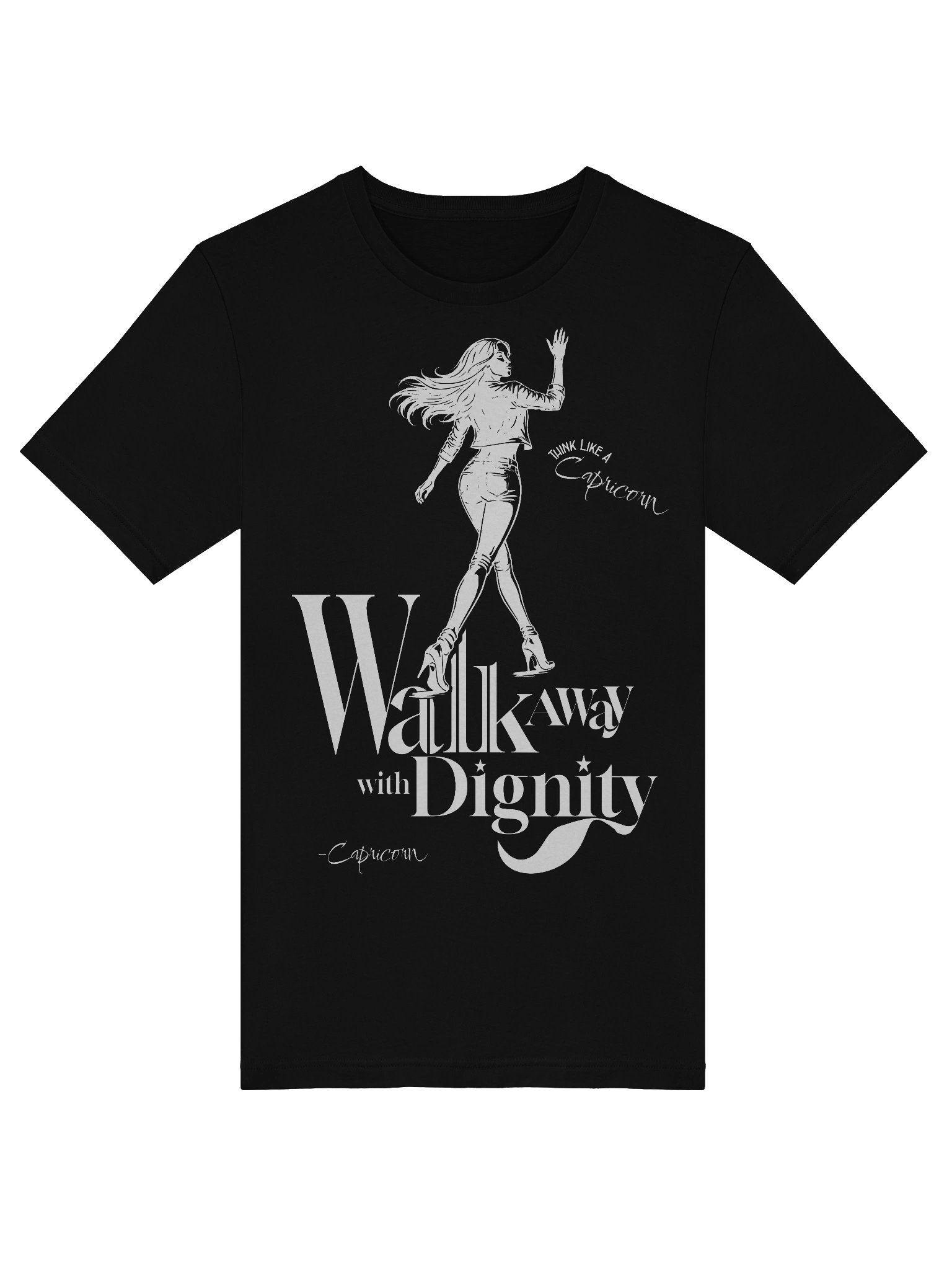 Think Like a Capricorn...Walk Away with Dignity Zodiac T Shirt product image (5)